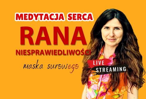 rana niesprawiedliwosci medytacja serca lekcja swiatla magdalena lukaszewska maska surowego