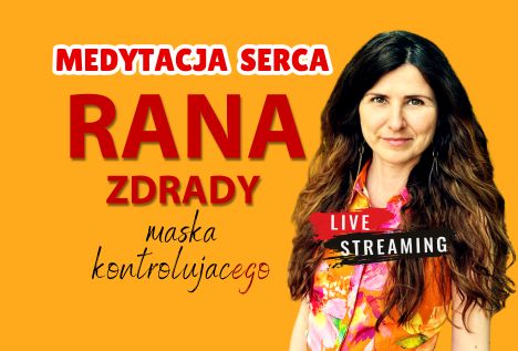 rana zdrady medytacja serca lekcja swiatla magdalena lukaszewska maska kontrolujacego