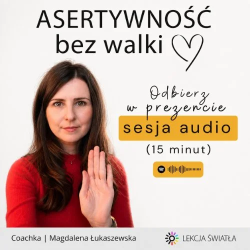 ASERTYWNOSC bez walki sesja audio -Magdalena Łukaszewska